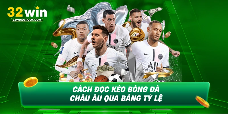 Cách đọc kèo bóng đá châu âu qua bảng tỷ lệ 